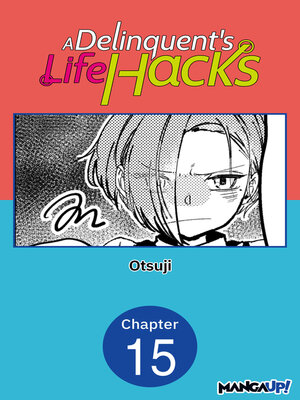 cover image of A Delinquent's Life Hacks, Chapter 15